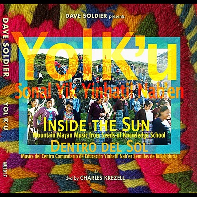 Yol K'u: Inside the Sun (Mayan Mountain Music)