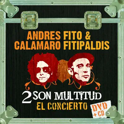 2 Son Multitud: Andrés Calamaro & Fito y Fitipaldis - Andrés Calamaro