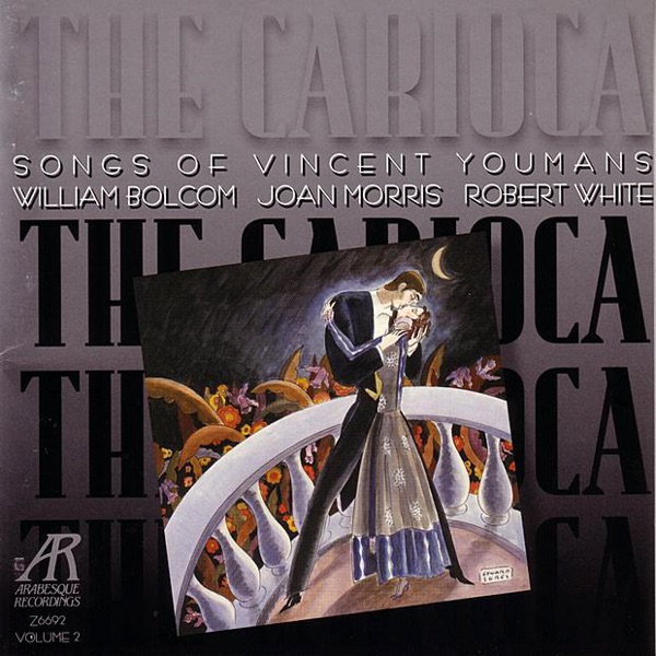 Обложка альбома «The Carioca: Songs of Vincent Youmans» — Joan Morris, Robert White & William Bolcom