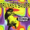 What Shall We Do With a Drunken Sailor? (Guiness Mix)