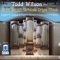 Great French Virtuosic Organ Music - Todd Wilson