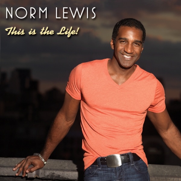 Обложка альбома «This Is the Life» — Norm Lewis