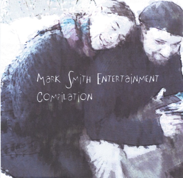 Обложка альбома «Mark Smith Entertainment Compilation» — Mark Smith