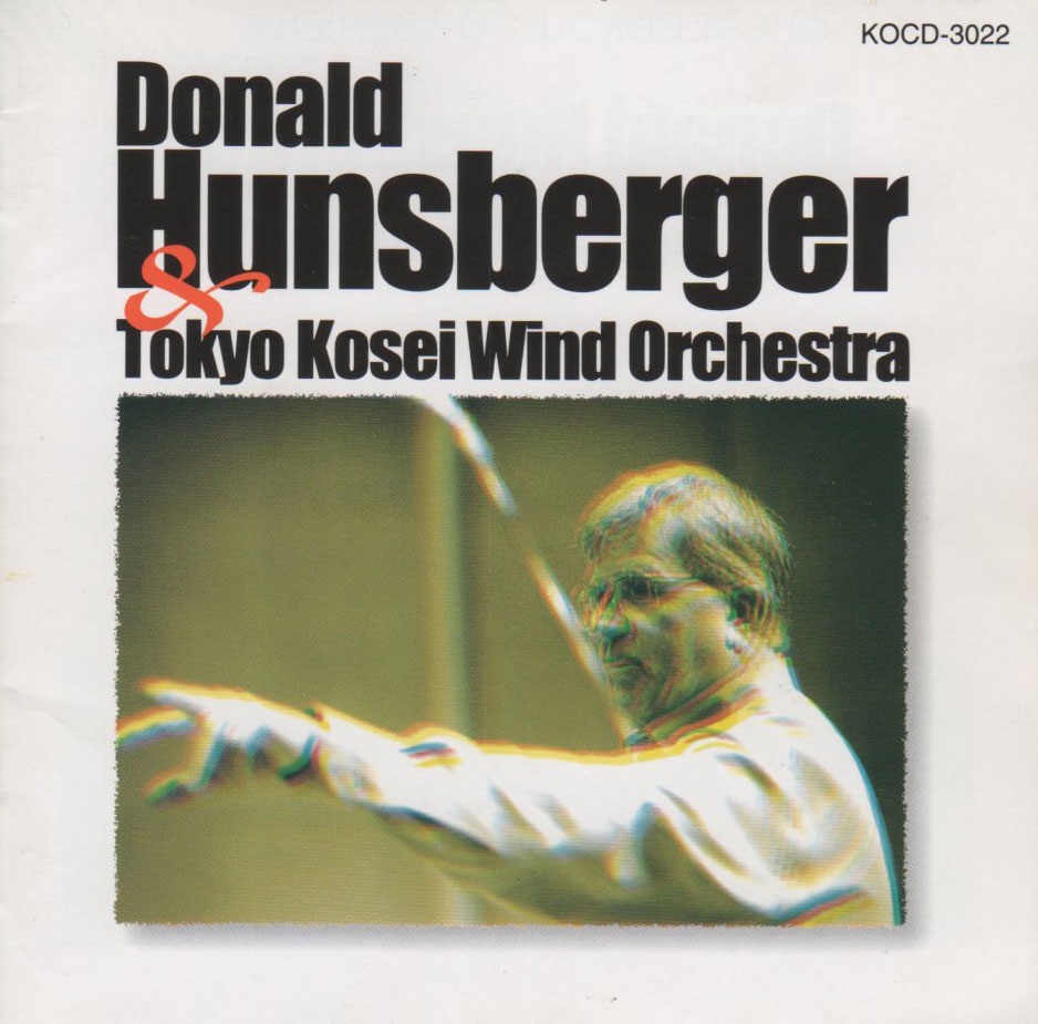 Обложка альбома «Donald Hunsberger & Tokyo Kosei Wind Orchestra (Guest Conductor Series)» — Tokyo Kosei Wind Orchestra & Donald Hunsberger