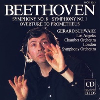 Beethoven: Symphonies Nos. 1 & 8, The Creatures of Prometheus - Gerard Schwarz, Los Angeles Chamber Orchestra & London Symphony Orchestra