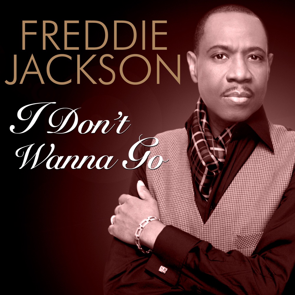 Обложка альбома «I Don't Wanna Go - Single» — Freddie Jackson
