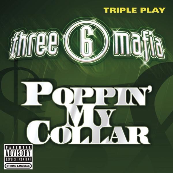 Three 6 Mafia - Poppin' My Collar - Single
