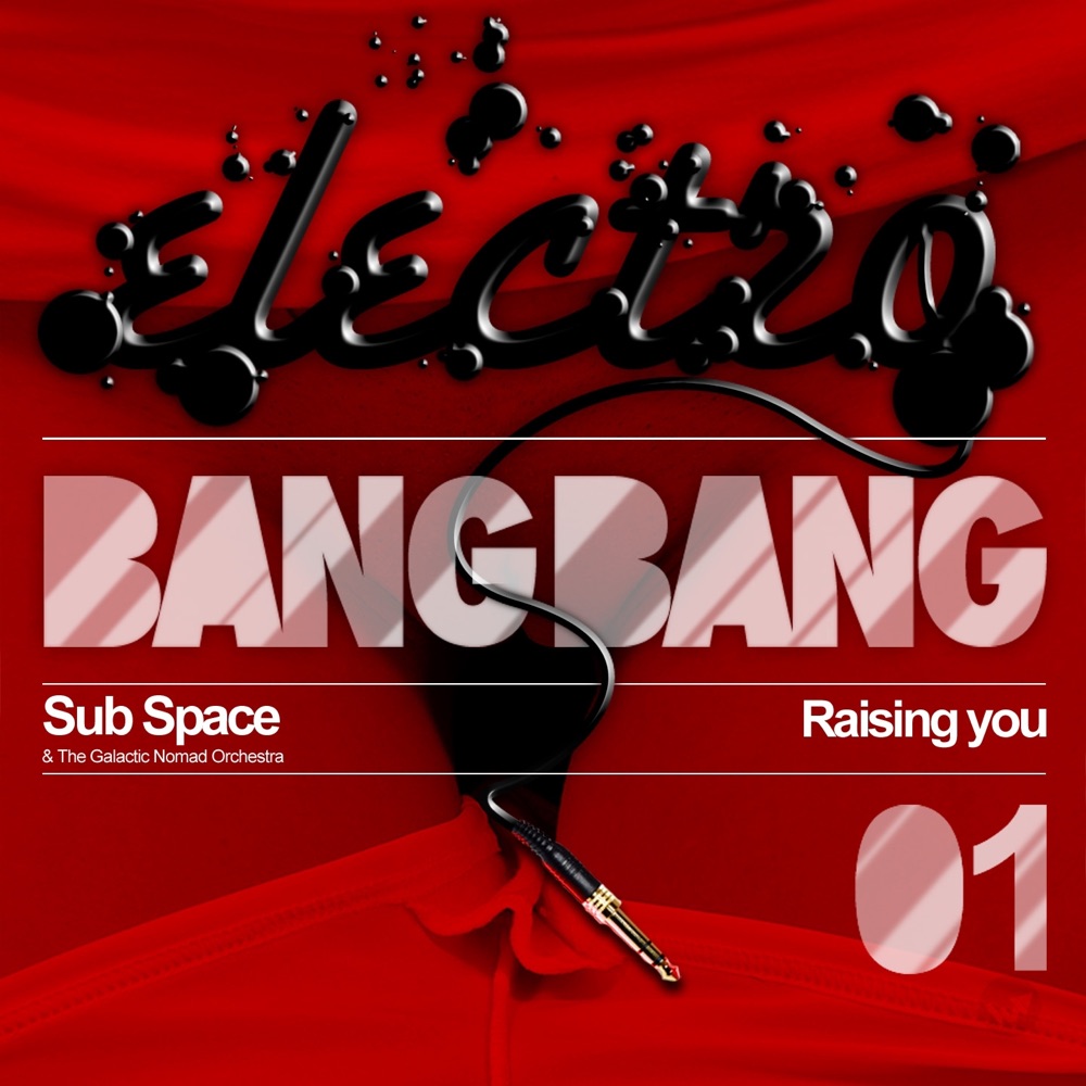 Обложка альбома «Raising You» — Sub Space & The Galactic Nomad Orchestra