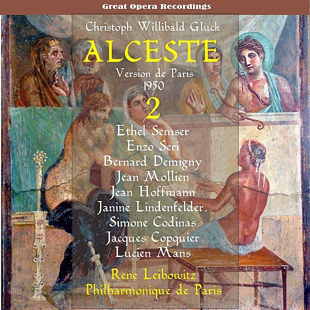 Обложка альбома «Gluck - Alceste [1950], Vol. 2» — Chorus & Orchestra of Philharmonique de Paris, René Leibowitz, Jean-Pierre Rampal, Lucien Mans, Jacques Copquier, Simone Codinas, Janine Lindenfelder, Jean Hoffmann, Jean Mollien, Bernard Demigny, Enzo Seri & Ethel Semser