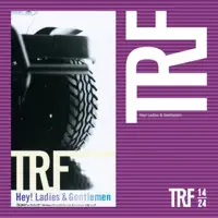 Hey! Ladies & Gentlemen (Radio Edit) — TRF