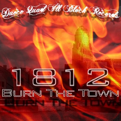 1812 Burn the Town Vol. 1