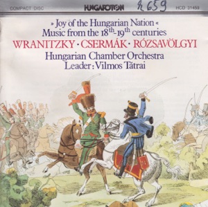 Joy of the Hungarian Nation: Music from the 18th-19th Centuries