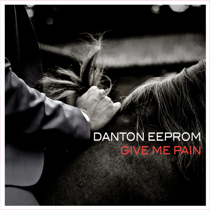 Обложка альбома «Give Me Pain - Single» — Danton Eeprom