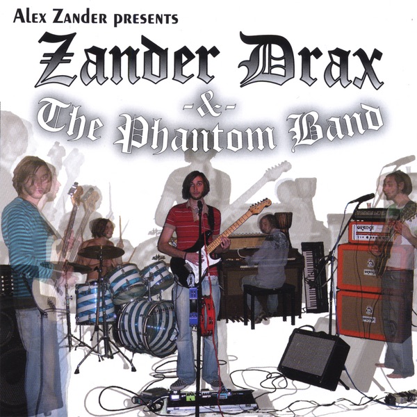 Alex Zander Presents Zander Drax & the Phantom Band