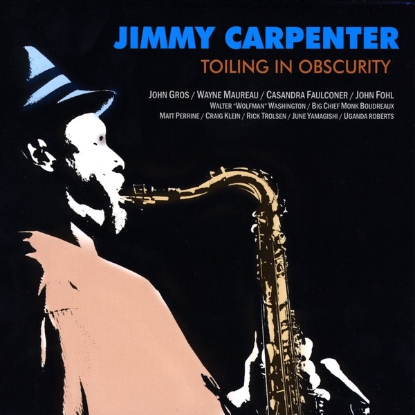 Обложка альбома «Toiling In Obscurity» — Jimmy Carpenter
