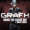 Bring the Goons Out (feat. Sheek Louch) (single)