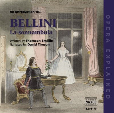 Opera Explained: Bellini: La Sonnambula