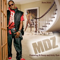 Get Down (edited) (feat. B.Hamp & Kitty Katt) - MDz, B-Hamp & Kitty Katt