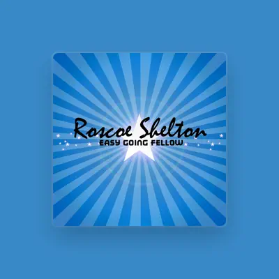 Listen to Roscoe Shelton, watch music videos, read bio, see tour dates & more!