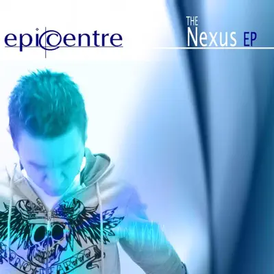 The Nexus EP - Epicentre