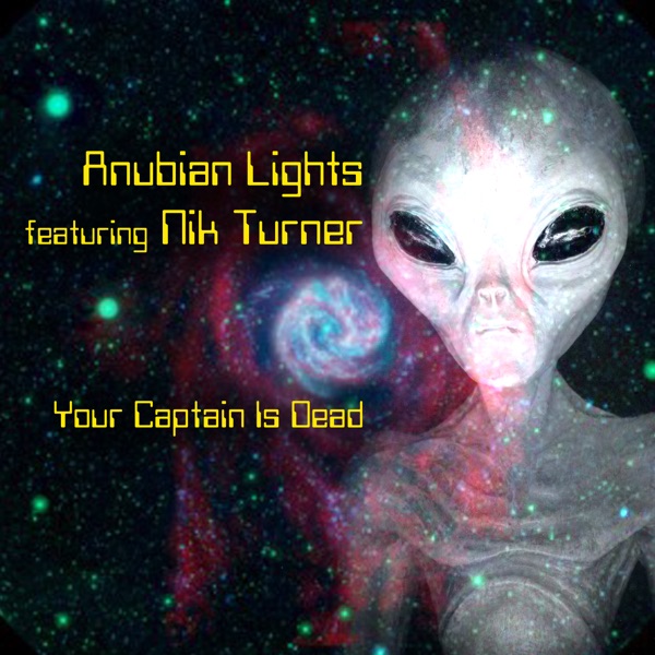 Your Captain Is Dead (feat. Nik Turner)