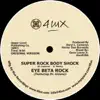 Eye Beta Rock - Super Rock Body Shock