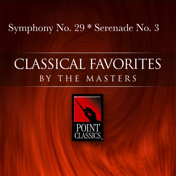 Mozart: Symphony No. 29 - Serenade No. 3