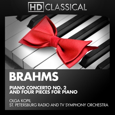Brahms: Piano Concerto No. 2, Four Pieces for Piano