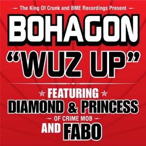 Wuz Up (Featuring Diamond & Princess of Crime Mob and Fabo) [Radio Edit]