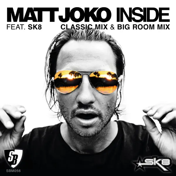 Inside (Big Room Mix) [feat. SK8] — Matt Joko