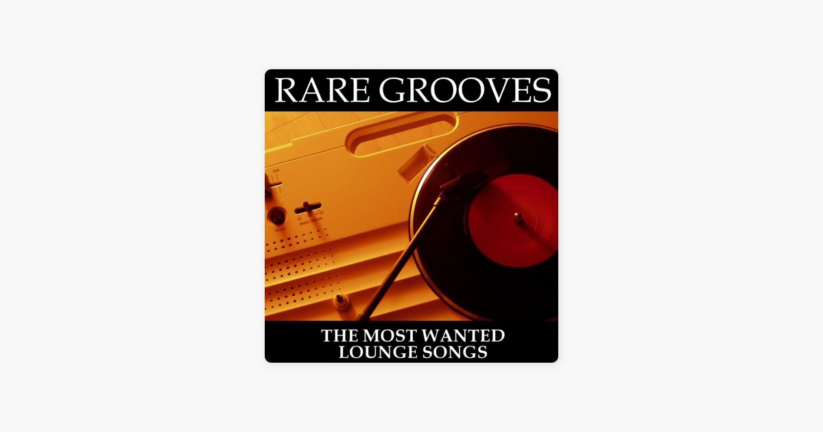 洋楽 Barnie's Grooves - The Most Wanted Rare Grooves - The Most Wanted Lounge Songs - Album by Various