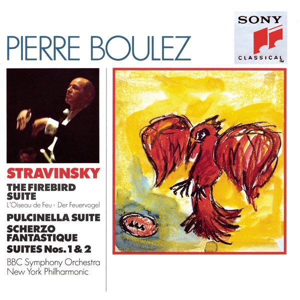 Stravinsky: The Firebird Suite, Pulcinella Suite, Scherzo Fantastique, Suites Nos. 1 & 2