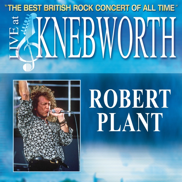 Обложка альбома «Live at Knebworth» — Robert Plant