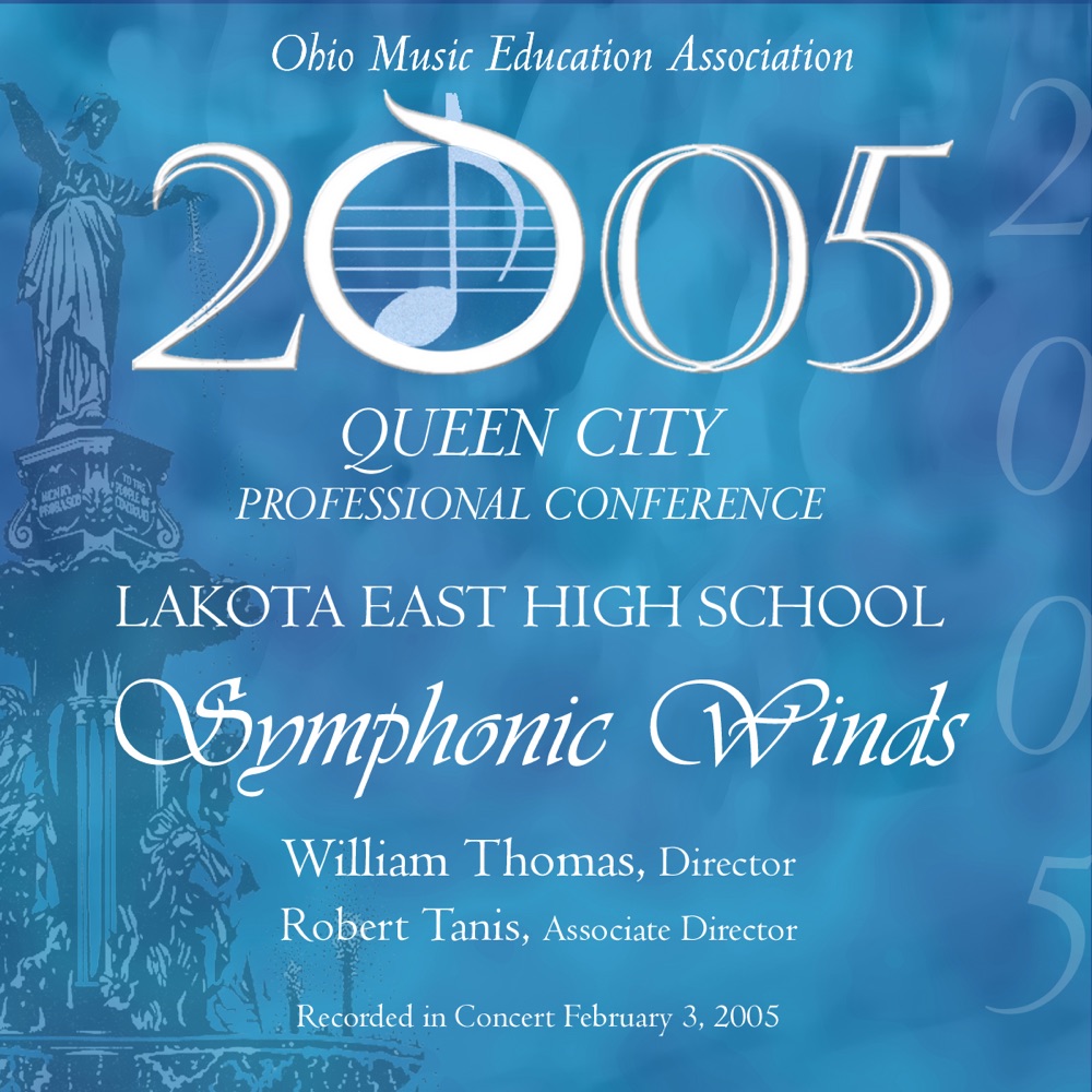 Обложка альбома «Ohio Music Educators Conference 2005 Lakota East H.S. Symphonic Winds» — Lakota East H.S. Symphonic Winds & William Thomas