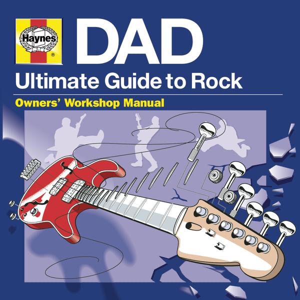Haynes Dad (Ultimate Guide to Rock)