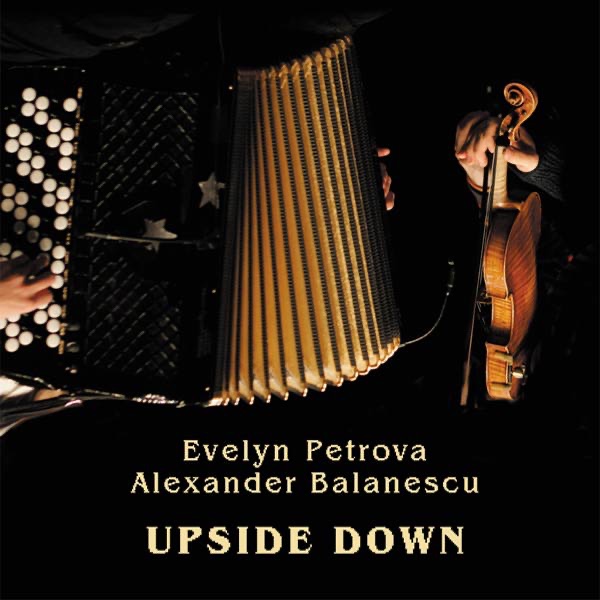 Обложка альбома «Upside Down» — Evelyn Petrova & Alexander Balanescu