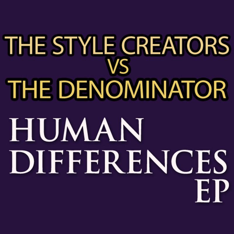 Human Differences (The Style Creators vs. The Denominator) - Single