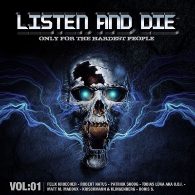 Listen and Die - Only for the Hardest People, Vol. 1