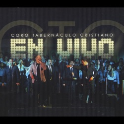 Coro Tabernaculo Cristiano - Dios Sea Exaltado