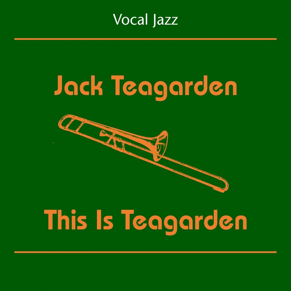Обложка альбома «Vocal Jazz (Jack Teagarden - This Is Teagarden)» — Jack Teagarden