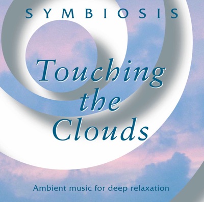 Touching the Clouds - Perfect Music for Deep Relaxation