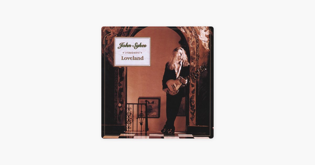 Loveland - ジョン・サイクスのアルバム - Apple Music