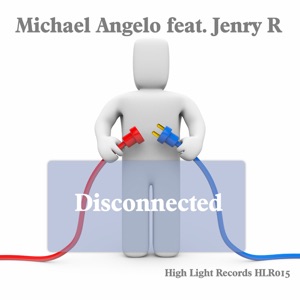 Disconnected (Featuring Jenry R)