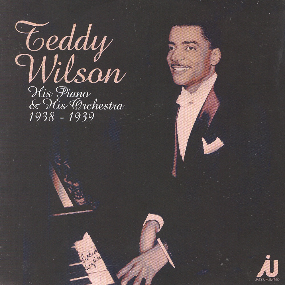 Обложка альбома «Teddy Wilson - His Piano & His Orchestra 1938-39» — Teddy Wilson