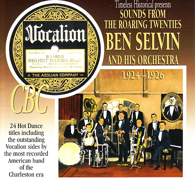 Обложка альбома «Sounds from the Roaring Twenties: Ben Selvin and His Orchestra 1924-1926» — Ben Selvin and His Orchestra