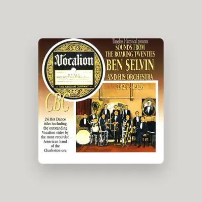 Listen to Ben Selvin and His Orchestra, watch music videos, read bio, see tour dates & more!