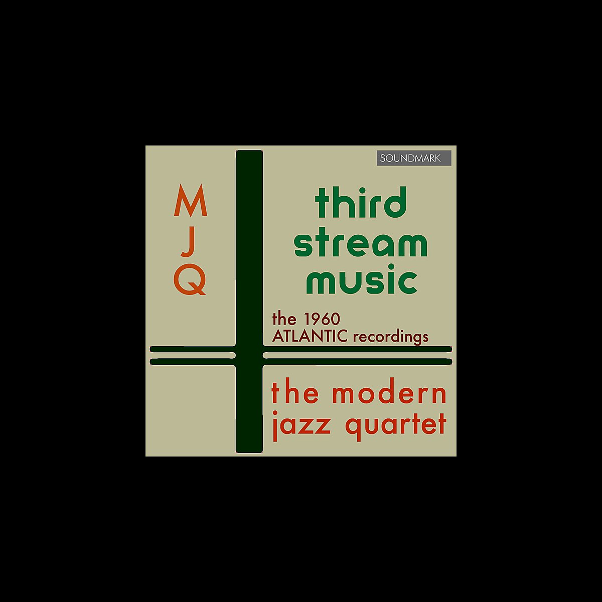 ‎Third Stream Music: The 1960 Atlantic Recordings - Album by The Modern ...