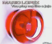 You Play Me Like a Jojo (Armin & Friends Original Radio Mix) — Mario Lopez