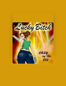 Escucha a Lucky Bitch, mira videos musicales, lee su biografía, consulta las fechas de las gira y más.