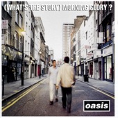 (What's the Story) Morning Glory